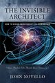 THE INVISIBLE ARCHITECT, NOVELLO JOHN