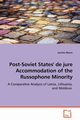 Post-Soviet States' de jure Accommodation of the Russophone Minority, Weum Janicke