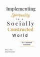 Implementing Spirituality in a Socially Constructed World, Johnson Millini