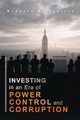 Investing in an era of Power, Control, and Corruption, Trester Kenneth R.