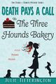 Death Pays A Call To The Three Hounds Bakery, Titterington Julie