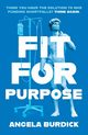 Fit For Purpose, Burdick Angela