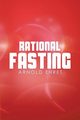 Rational Fasting, Ehret Arnold