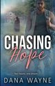 Chasing Hope, Wayne Dana