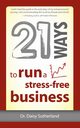 21 Ways to Run a Stress-Free Business, Sutherland Daisy
