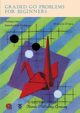 Graded Go Problems for Beginners, Volume One, Kano Yoshinori
