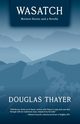 Wasatch, Thayer Douglas