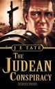 The Judean Conspiracy, Tate J. E.