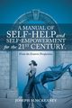 A Manual of Self-Help and Self-Empowerment for the 21st Century., McKeaney Joseph M.