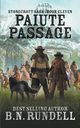 Paiute Passage, Rundell B.N.