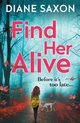 Find Her Alive, Saxon Diane