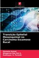 Transi?o Epitelial Mesenquimal no Carcinoma Escamoso Bucal, Kamat Mamata