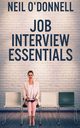 Job Interview Essentials, O'Donnell Neil