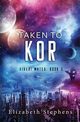 Taken to Kor, Stephens Elizabeth