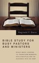 Bible Study for Busy Pastors and Ministers, Davis Reginald F.