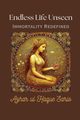 Endless Life Unseen Immortality Redefined, Sario Azhar ul Haque