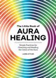 The Little Book of Aura Healing, Styler Laura