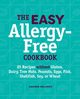 The Easy Allergy-Free Cookbook, Orlando Amanda