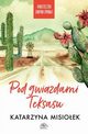 Pod gwiazdami Teksasu, Misioek Katarzyna