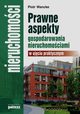 Prawne aspekty gospodarowania nieruchomociami w ujciu praktycznym, Wancke Piotr