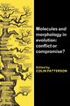 Molecules and Morphology in Evolution, 