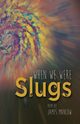 When We Were Slugs, Manlow James