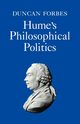 Hume's Philosophical Politics, Forbes Duncan