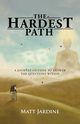 The Hardest Path, Jardine Matt