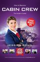 How to become Cabin Crew, Bond Jessica