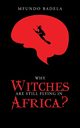Why Witches Are Still Flying in Africa?, Badela Mfundo