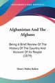 Afghanistan And The Afghans, Bellew Henry Walter