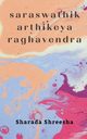 saraswathikarthikeya raghavendra, Shreesha Sharada