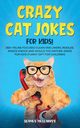 Crazy Cat Jokes for Kids, Mullarkey