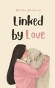Linked by Love, Vesiroos Marlen
