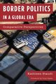 Border Politics in a Global Era, Staudt Kathleen