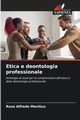 Etica e deontologia professionale, Mechio Rosa Alfredo