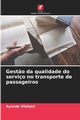 Gest?o da qualidade do servio no transporte de passageiros, Vilakazi Ayanda