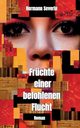 Frchte einer befohlenen Flucht, Severin Hermann