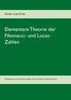 Elementare Theorie der Fibonacci- und Lucas-Zahlen, Lotz-Grtz Gnter