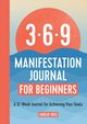 369 Manifestation Journal for Beginners, Rose Lindsay