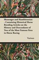 Messenger and Hambletonian - Containing Historical Horse Breeding Articles on the History and Descendants of Two of the Most Famous Sires in Horse Rac, Various