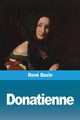 Donatienne, Bazin Ren