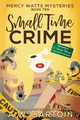 Small Time Crime, Hartoin A.W.