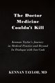 The Doctor Medicine Couldn't Kill, Taylor MD Kennan