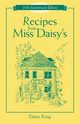 Recipes From Miss Daisy's - 25th Anniversary Edition, King Daisy