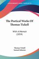 The Poetical Works Of Thomas Tickell, Tickell Thomas