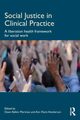 Social Justice in Clinical Practice, 