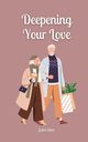 Deepening Your Love, Astor Juliet