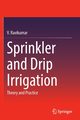 Sprinkler and Drip Irrigation, Ravikumar V.