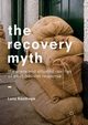 The Recovery Myth, Easthope Lucy